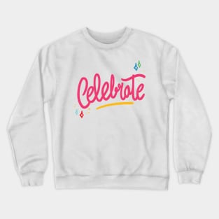 Celebrate Crewneck Sweatshirt